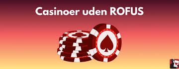 Bedste Casino Udenom ROFUS Opdag Fantastiske Spilmuligheder Bedste Casino Udenom ROFUS Opdag Fantastiske Spilmuligheder